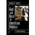 God And Race In American Politics
