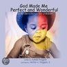 God Made Me Perfect and Wonderful door Icilda Hogan