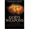 God's Weapons Of Mass Destruction door Courage Igene