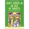 God's Lovers In An Age Of Anxiety by Joan M. Nuth