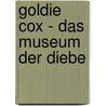 Goldie Cox - Das Museum der Diebe door Lian Tanner