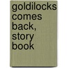Goldilocks Comes Back, Story Book door Ra Meyers