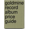 Goldmine Record Album Price Guide by Martin Popoff