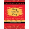 Gong Hee Fot Choy Book Of Fortune by Margarete Ward