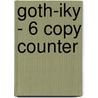Goth-Iky - 6 Copy Counter by S. Anderson Design Company Charles