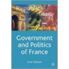 Government And Politics Of France by Anne Stevens