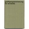 Grafikprogrammierung für Windows by Frank Rieg