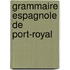 Grammaire Espagnole de Port-Royal