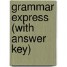 Grammar Express (With Answer Key) door Marjorie Fuchs