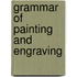 Grammar of Painting and Engraving