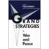 Grand Strategies In War And Peace