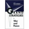 Grand Strategies In War And Peace door Pm Kennedy