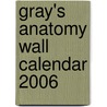 Gray's Anatomy Wall Calendar 2006 door Richard Drake