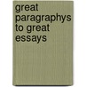 Great Paragraphys To Great Essays door Keith S. Folse