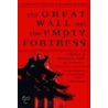 Great Wall and the Empty Fortress by Robert S. Ross