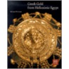 Greek Gold From Hellenistic Egypt by Michael Pfrommer