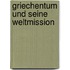 Griechentum Und Seine Weltmission