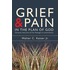 Grief And Pain In The Plan Of God