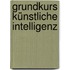 Grundkurs Künstliche Intelligenz