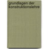 Grundlagen der Konstruktionslehre by Klaus J. Conrad