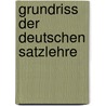 Grundriss Der Deutschen Satzlehre door Franz Kern