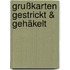 Grußkarten gestrickt & gehäkelt
