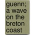 Guenn; A Wave On The Breton Coast