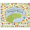 Guess What I Found In Dragon Wood by Timothy Knapman