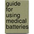Guide for Using Medical Batteries
