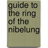 Guide to the Ring of the Nibelung by Richard Aldrich