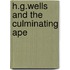 H.G.Wells And The Culminating Ape