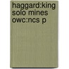 Haggard:king Solo Mines Owc:ncs P by Sir Henry Rider Haggard