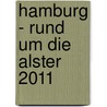 Hamburg - Rund um die Alster 2011 by Unknown