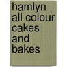 Hamlyn All Colour Cakes And Bakes by Sara Lewis