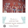 Handbook Life Ancient Maya Worl P by Lynn Vasco Foster