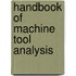 Handbook Of Machine Tool Analysis