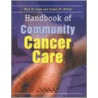 Handbook of Community Cancer Care door Mark N. Gaze