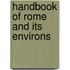 Handbook of Rome and Its Environs