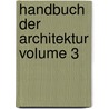 Handbuch Der Architektur Volume 3 door Anonymous Anonymous