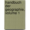 Handbuch Der Geographie, Volume 1 door Wilhelm Friedrich Volger