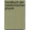 Handbuch Der Medicinischen Physik by Wilhelm Max Wundt