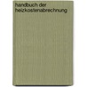 Handbuch der Heizkostenabrechnung by Joachim Kreuzberg