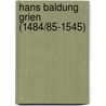 Hans Baldung Grien (1484/85-1545) by Sabine Söll-Tauchert