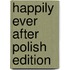 Happily Ever After Polish Edition