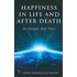 Happiness in Life and After Death