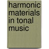 Harmonic Materials In Tonal Music door Greg A. Steinke