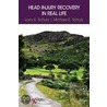 Head Injury Recovery in Real Life by Michael Schutze