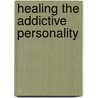 Healing the Addictive Personality door Lee L. Jampolsky