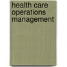 Health Care Operations Management by James R. Langabeer