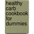 Healthy Carb Cookbook For Dummies